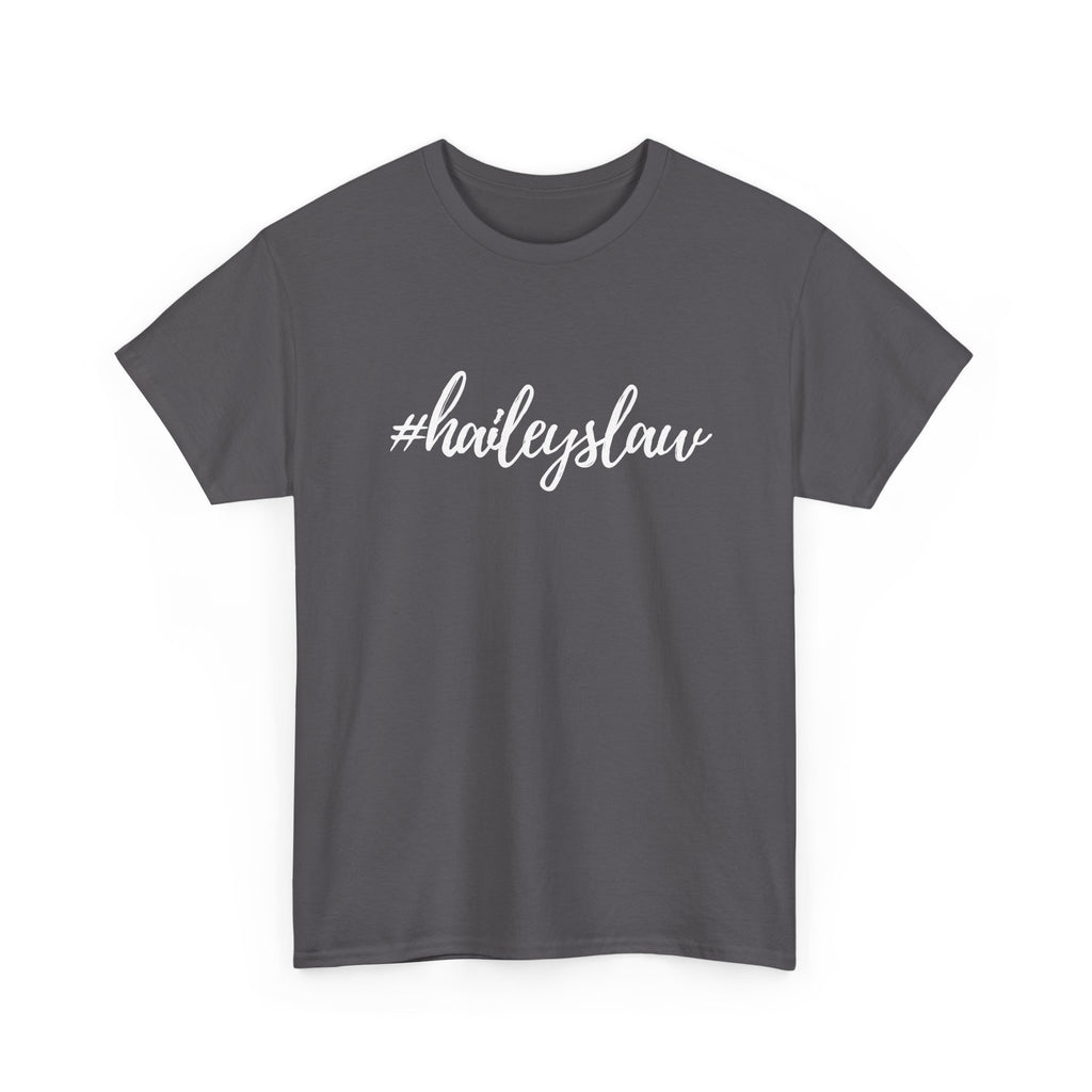 #haileyslaw Hashtag Tee