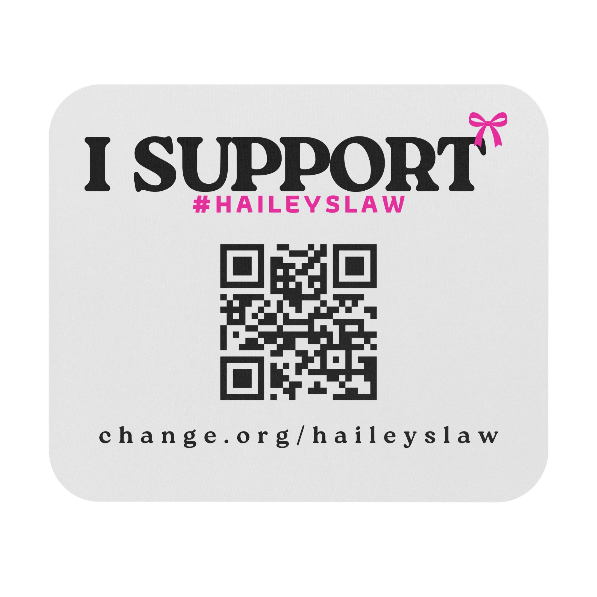 Support Hailey's Law Mouse Pad – QR Petition