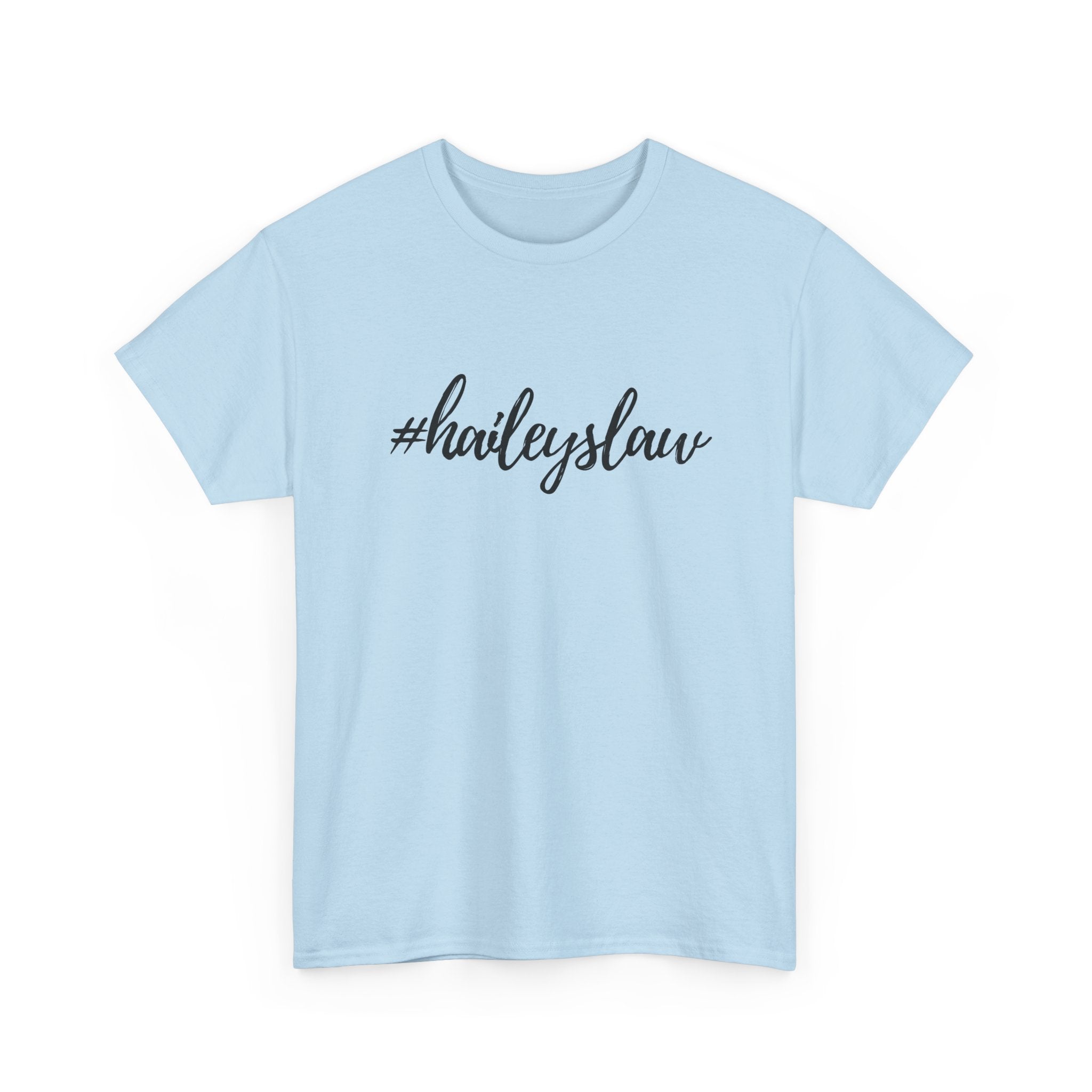 #haileyslaw Hashtag Tee