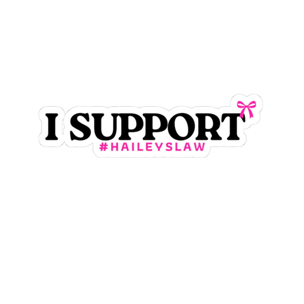 Support #HaileysLaw Sticker