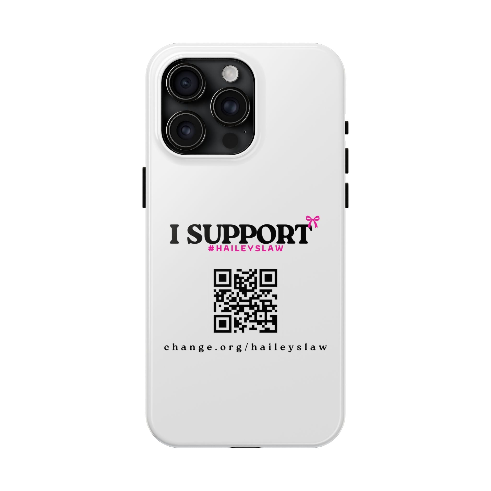 Support Hailey's Law Phone Case - QR Petition